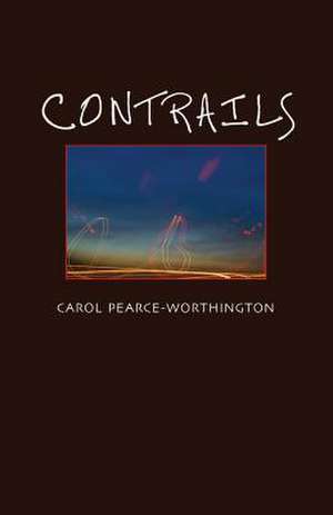 Contrails de Carol Pearce-Worthington