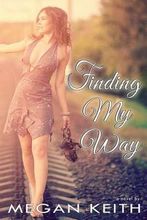 Finding My Way de Megan Keith