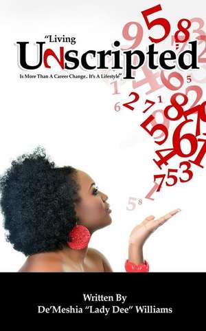 Unscripted de Williams, Demeshia "Lady Dee"