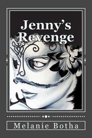 Jenny's Revenge de Melanie Botha