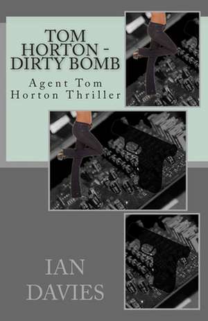 Tom Horton - Dirty Bomb de Ian Davies