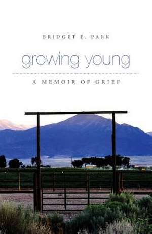 Growing Young de Bridget E. Park