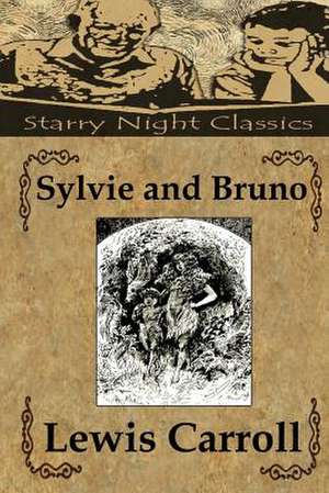 Sylvie and Bruno de Lewis Carroll