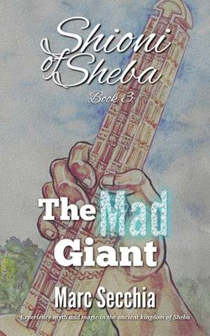 The Mad Giant de Marc Secchia