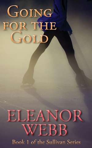 Going for the Gold de Eleanor Webb