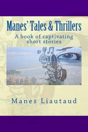 Manes' Tales & Thrillers de Manes Liautaud