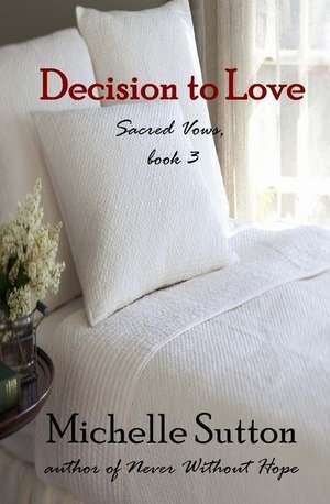 Decision to Love de Michelle Sutton