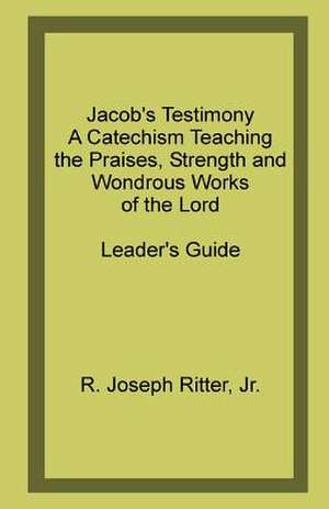 Jacob's Testimony de R. Joseph Ritter Jr