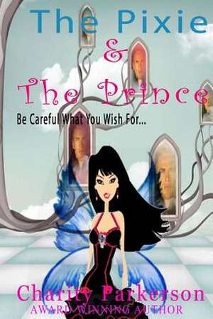 The Pixie & the Prince de Charity Parkerson