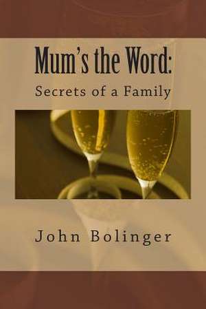 Mum's the Word de John Bolinger