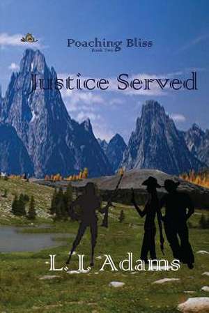 Justice Served de L. I. Adams