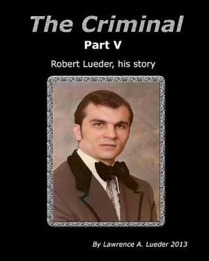 The Criminal Part V de MR Lawrence a. Lueder