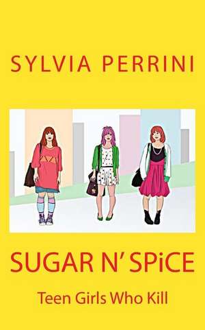 Sugar N' Spice de Sylvia Perrini