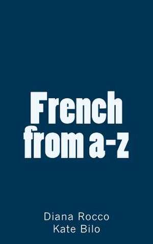 French from A-Z de Diana Rocco