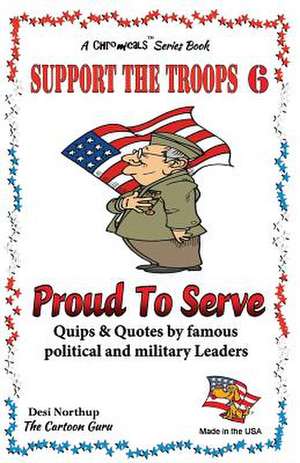 Support the Troops 6 - Proud to Serve de Desi Northup