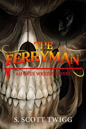 The Ferryman de S. Scott Twigg