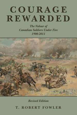 Courage Rewarded de T. Robert Fowler