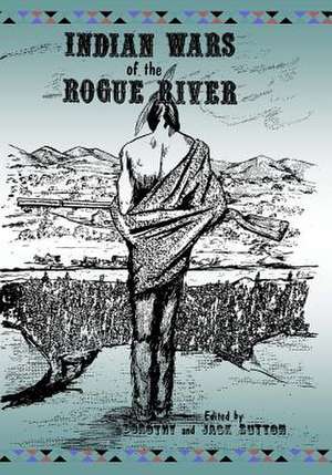 Indian Wars of the Rogue River de Francis Fuller Victor