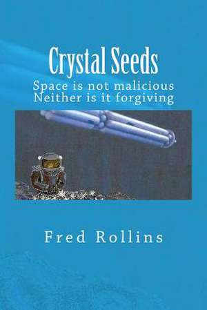 Crystal Seeds de MR Fred P. Rollins