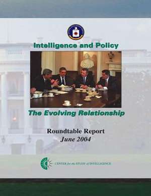 Intelligence and Policy de Central Intelligence Agency