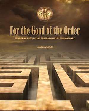 For the Good of the Order de John Bizzack Ph. D.