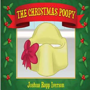 The Christmas Poopy de Joshua Rapp Iverson