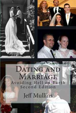 Dating and Marriage de Jeff Mullins