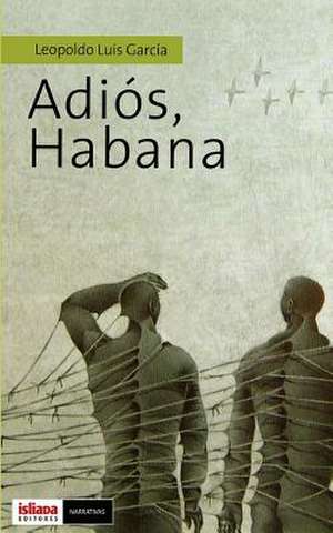 Adios, Habana de Sr. Leopoldo Luis Garcia