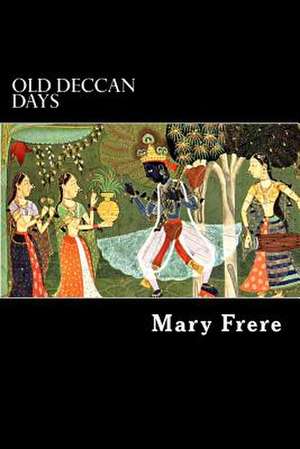 Old Deccan Days de Mary Frere