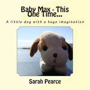 Baby Max - This One Time... de Sarah J. Pearce