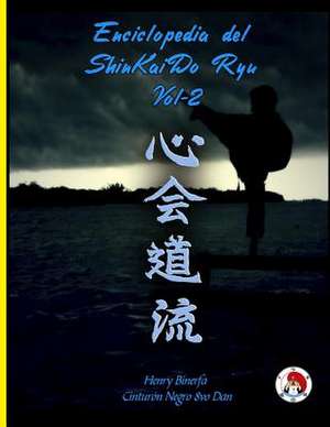 Enciclopedia del Shinkaido Ryu Tomo II de Henry Binerfa