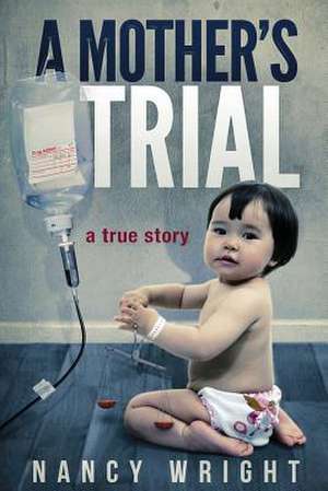 A Mother's Trial de Nancy Wright