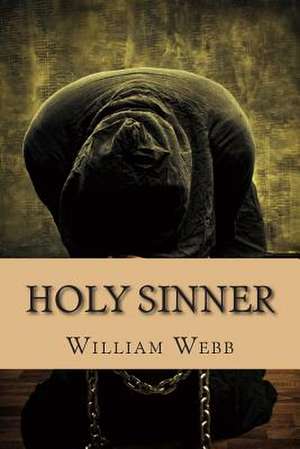 Holy Sinner de William Webb