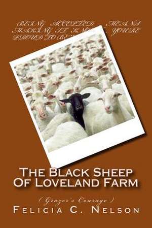 The Black Sheep of Loveland Farm de Nelson, MS Felicia C.