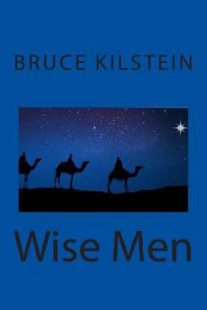 Wise Men de Bruce Kilstein