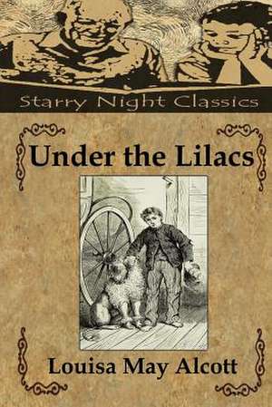 Under the Lilacs de Louisa May Alcott