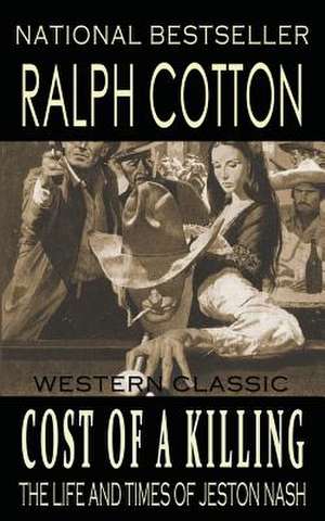 Cost of a Killing de Ralph Cotton