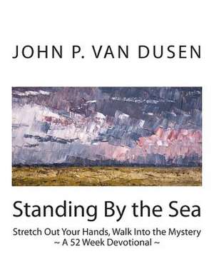 Standing by the Sea de John P. Van Dusen