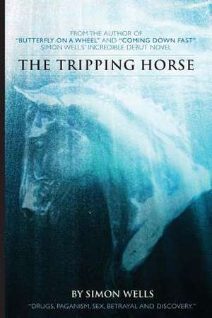 The Tripping Horse de Simon Wells