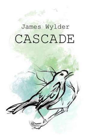 Cascade! de James R. Wylder