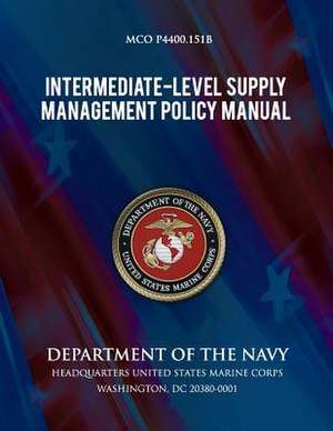 Intermediate Level Supply Management Policy Manual de Department Of the Navy