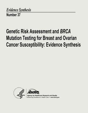 Genetic Risk Assessment and Brca Mutation Testing for Breast and Ovarian Cancer Susceptibility de U. S. Department of Heal Human Services