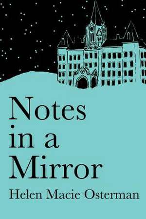 Notes in a Mirror de Mrs Helen Macie Osterman