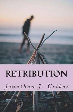 Retribution de Jonathan J. Cribas