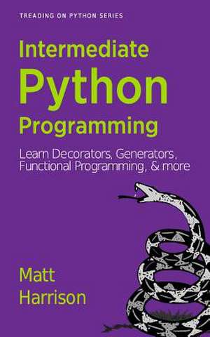 Treading on Python Volume 2 de Matt Harrison