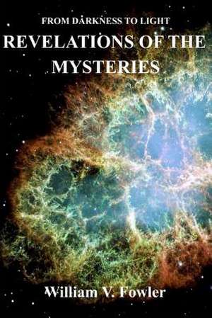 Revelations of the Mysteries de William V. Fowler