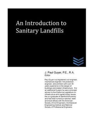 An Introduction to Sanitary Landfills de J. Paul Guyer