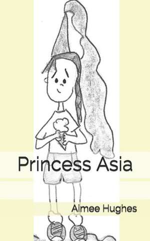 Princess Asia de Aimee Hughes