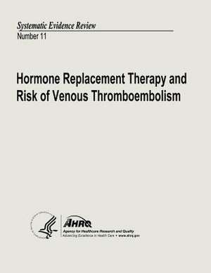 Hormone Replacement Therapy and Risk of Venous Thromboembolism de U. S. Department of Heal Human Services