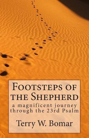 Footsteps of the Shepherd de Terry W. Bomar